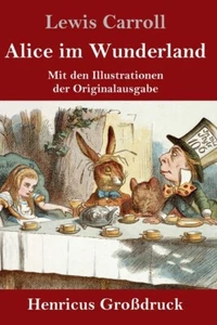 Alice Im Wunderland (Gro?Druck): Mit Den Illustrationen Der Originalausgabe... - Picture 1 of 1