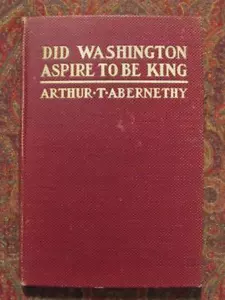 DID WASHINGTON STREBT DANACH, KÖNIG ZU SEIN - 1906 ERSTE AUSGABE - NEALE VERLAGE - Bild 1 von 12