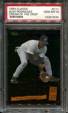 1994 Classic #C11 Alex Rodriguez Cream of the Crop PSA 10 Seattle Mariners