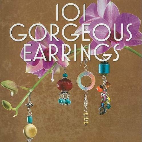 101 Gorgeous Earrings - Paperback By Martingale - GOOD