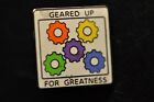 GEARED UP FOR GREATNESS PINBACK!   CC493XXN