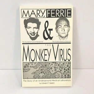 1995 1ST ED. Mary, Ferrie, And The Monkey Virus By Edward T. Haslam PAPERBACK - Bild 1 von 7