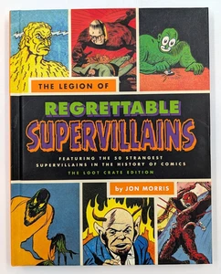 The Legion of Regrettable Supervillains (2016, Hardcover) LootCrate Edition - Bild 1 von 10