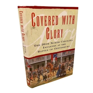 Covered With Glory Battle At Gettysburg Rod Gragg Hardcopy - Bild 1 von 6