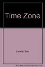 Time Zone [Paperback] Lavelle, Ron