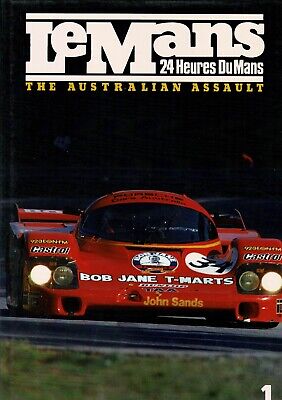 Le Mans 24 Heures Du Mans The Australian Assault by Peter McKay