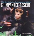 Patricia Bow Chimpanzee Rescue (Relié)