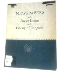 Newspapers of the Soviet Union In the Library of Congress (1962) (ID:55998)