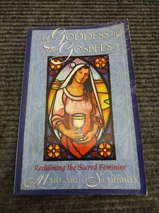 The Goddess in the Gospels : Reclaiming the Sacred Feminine by Margaret Starbird - Picture 1 of 7