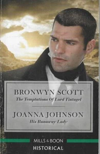 BRONWYN SCOTT; JOANNA JOHNSON The Temptations of Lord Tintagel; His Runaway Lady - Foto 1 di 1