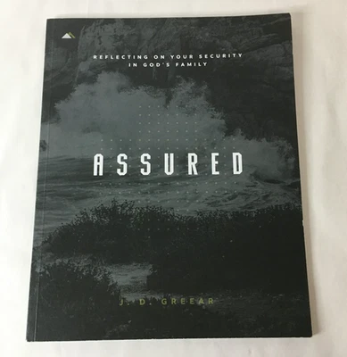 Assured by J. D. Greear - Reflecting on Your Security in God's Family - Image 1 of 4