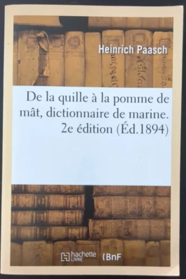 De la quille à la pomme de mât, dictionnaire de marine. 2e édition Par Heinrich - Photo 1/4