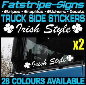 IRISH STYLE TRUCK WINDOW STICKERS DECALS fits SCANIA MERCEDES VOLVO MAN DAF x2 - Picture 1 of 2