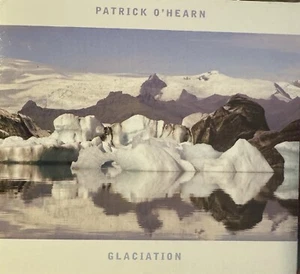 Glaciation by O'hearn, Patrick (CD, 2014) - Picture 1 of 2
