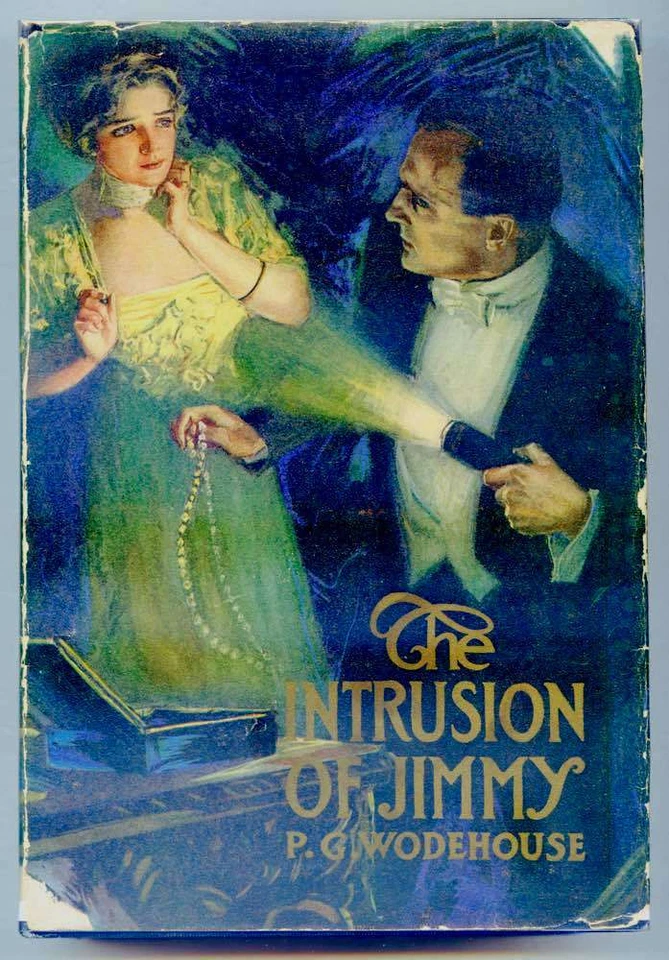 The Intrusion of Jimmy P. G. Wodehouse,  (Pelham Grenville) 1911 1st Thus - Image 1 of 1
