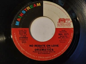 Dramatics - No Rebate On Love VG Original 45 RPM MAINSTREAM MRL-5571 Record 1975 - Picture 1 of 2