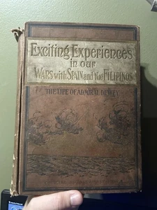 Exciting Experiences in our Wars with Spain and the Filipinos 1899 - Picture 1 of 6