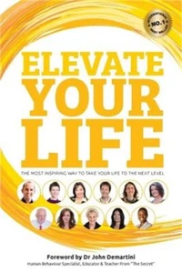 Elevate Your Life: The most inspiring way to take your life to the next level (P - Picture 1 of 1