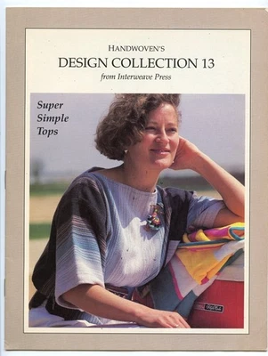 Handwoven's Design Collection 13 from Interweave Press - Super Simple Tops - Image 1 of 3