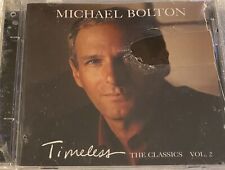 MICHAEL BOLTON : Timeless The Classics, Vol. 2 ; Columbia BN CD Free Shipping
