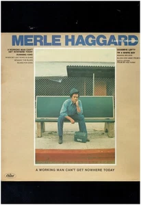 MERLE HAGGARD A WORKING MAN CAN'T GET NOWHERE TODAY 1977 VINYL  ALBUM - Picture 1 of 1
