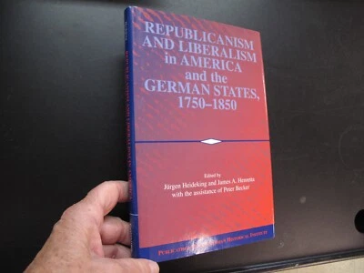 Politics Republicanism & Liberalism in American & German States 1750-1850 1st DJ - Image 1 of 4