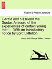 Gerald and his friend the Doctor. A record of t. Solly, Lyttelton<|