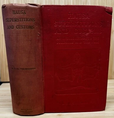 HAUSA SUPERSTITIONS AND CUSTOMS Book A J TREMEARNE Folklore Introduction Map ++ Foto 1 de 4