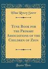 Tune Book for the Primary Associations of the Chil