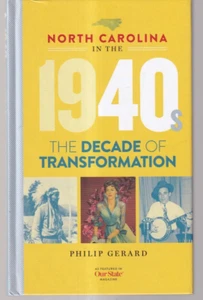 NORTH CAROLINA IN THE 1940s: THE DECADE OF TRANSFORMATION (2022 HC){P5} - Picture 1 of 2