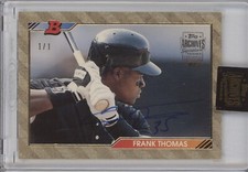 FRANK THOMAS 2022 TOPPS ARCHIVES BUYBACK AUTO 1/1 1992 BOWMAN #551 WHITE SOX HOF