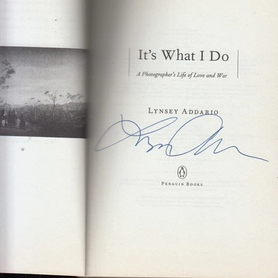 It's What I Do A Photographer's Life of Love and War Lynsey Addario SIGNED Foto 1 de 3