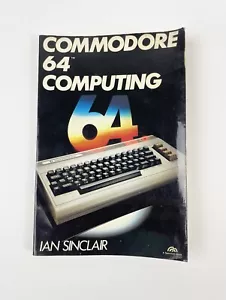 Commodore 64 Computing By Ian Sinclair - Good Condition - Picture 1 of 2