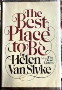 The Best Place to Be. Helen Van Slyke.1976.First Edition - Picture 1 of 8