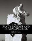 Produktbild - Fancy Pigeons and Homing Pigeons by E.S. Starr (English) Paperback Book