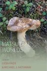 Matsutake Worlds (Paperback or Softback)