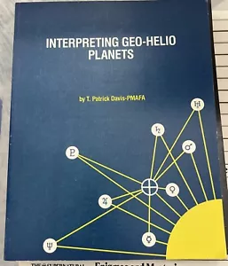 Interpreting Geo-Helio Planets T Patrick Davis Soft Bound 136 Pages 1982© - Picture 1 of 1