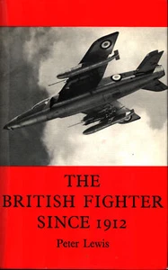 PUTNAM THE BRITISH FIGHTER SINCE 1912 HBDJ SOPWITH HAWKER AVRO BRISTOL VICKERS W - Imagen 1 de 1