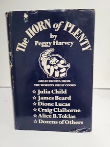 The Horn of Plenty Peggy Harvey Recipes: Child, Beard, Lucas, Toklas 1964 HC/DJ - Picture 1 of 10