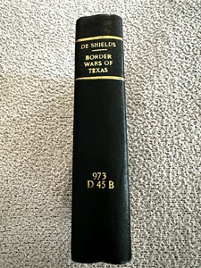 1912 1st Ed. (Ex Lib.), Border Wars of Texas, James T. De Shields, Illustrated - Picture 1 of 22
