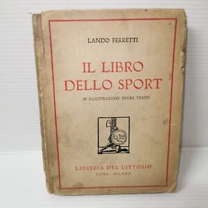 IL LIBRO DELLO SPORT/ LANDO FERRETTI/ Libreria del Littorio 1928