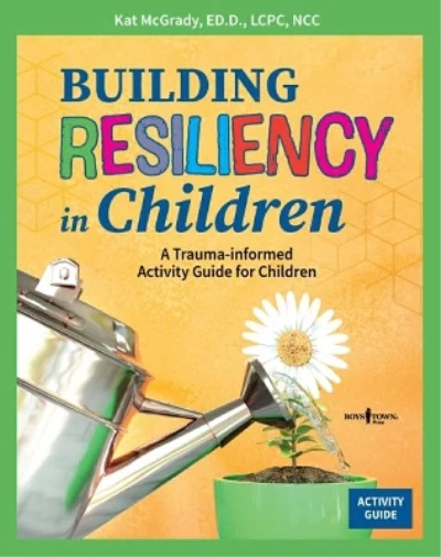Kat  McGrady Building Resiliency in Children (Paperback) - Image 1 of 1