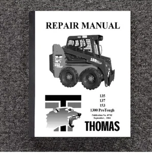 135 137 153 SKID STEER REPAIR SERVICE MANUAL FITS Thomas SKID STEER LOADER - Picture 1 of 8