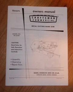 SEARS CRAFTSMAN METAL CUTTING BAND SAW OWNERS MANUAL 101.2290 2290 - Picture 1 of 1