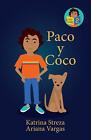 Paco y Coco by Katrina Streza Paperback Book