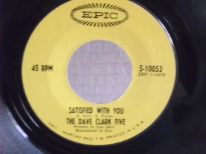 Dave Clark Five,Epic,"Satisfied With You"US,7"45,1967 hit British Invasion,M - Picture 1 of 2