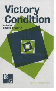 Victory Condition by Chris Thorpe (Paperback, 2017) Play script Royal Court - Foto 1 di 1