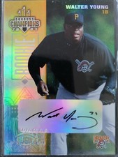 2003 Donruss (Champions) SIGNED: Walter Young, PIRATES #106/400 (Died 2015)