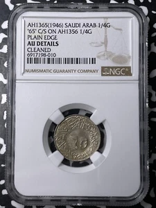AH 1365 (1946) Saudi Arabia 1/4 Qirsh C/S On 1356 NGC AU Details Lot#G9472 - Picture 1 of 3