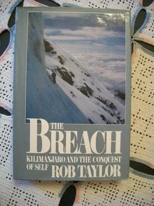 The Breach: Kilimanjaro and the Conquest of Self (Rob Taylor, 1981 HCDJ) - Picture 1 of 12